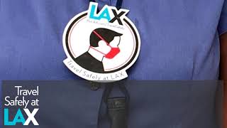 LAX Introduces Travel Safely Ambassadors
Face coverings are required at LAX. We now have Travel Safely Ambassadors in select terminals reminding guests, and providing a free face covering if needed. Thanks for Traveling Safely at LAX. LAX Introduces Travel Safely Ambassadors