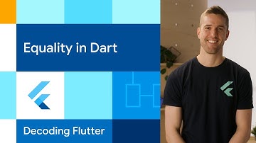 Equality in Dart | Decoding Flutter