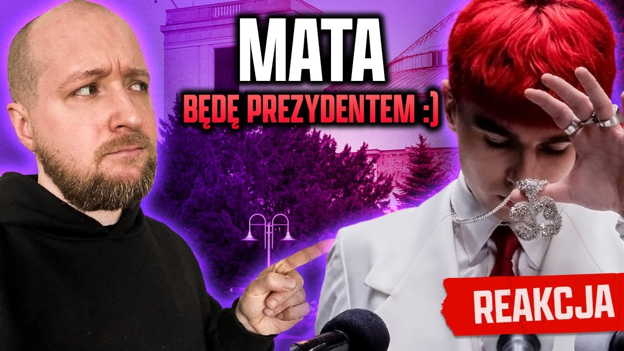 REAKCJA na Mata - BĘDĘ PREZYDENTEM :) (