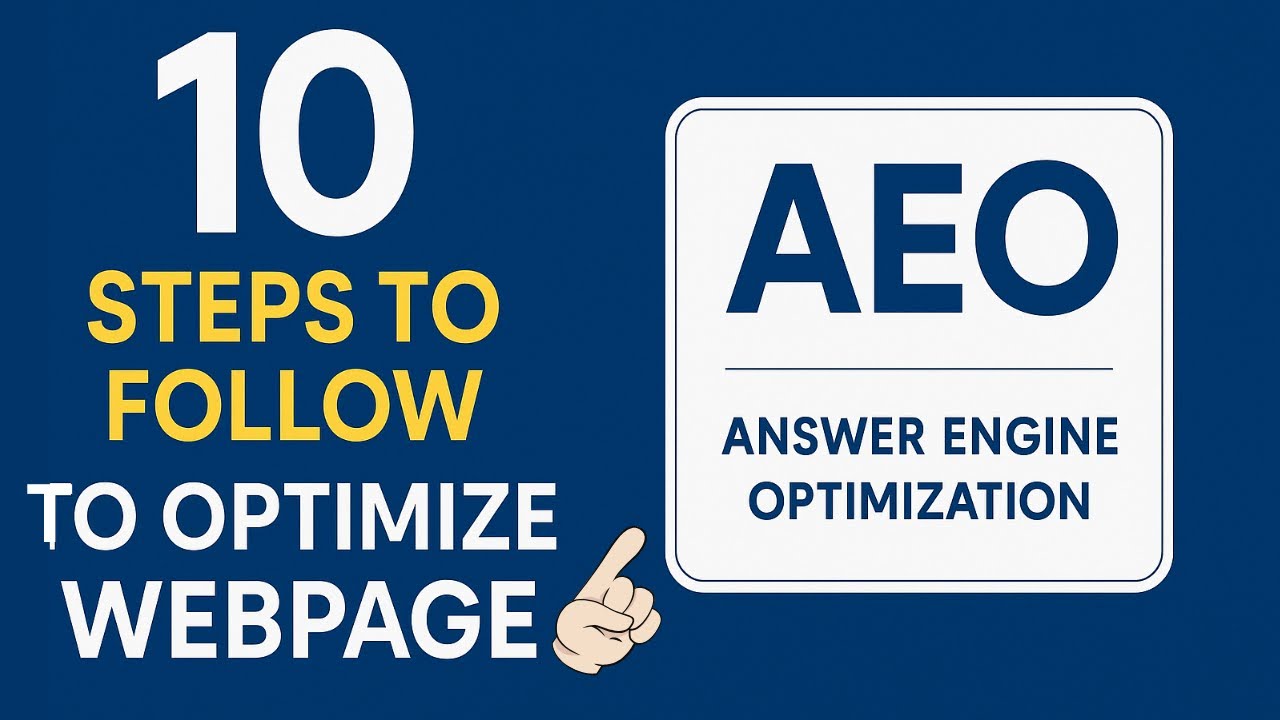 AEO(Answer Engine Optimization) Tutorial 2026 | 10 STEPS TO FOLLOW TO OPTIMIZE WEBPAGE for AEO  2026