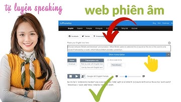 TOEIC SPEAKING | CÁCH TỰ LUYỆN PART 1 - ĐỌC TO ĐOẠN VĂN BẰNG WEB PHIÊN ÂM