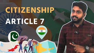Article 7 | Citizenship | UPSC | ClearIAS
