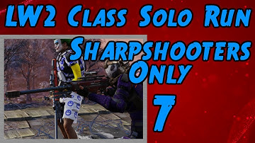 XCOM 2 Run: LW2 Sharpshooter Class Only (Stream Archive #7)
