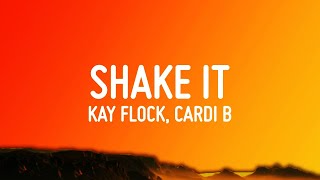 Kay Flock ~ Shake It (Lyrics) ft. Cardi B, Dougie B, Bory300
