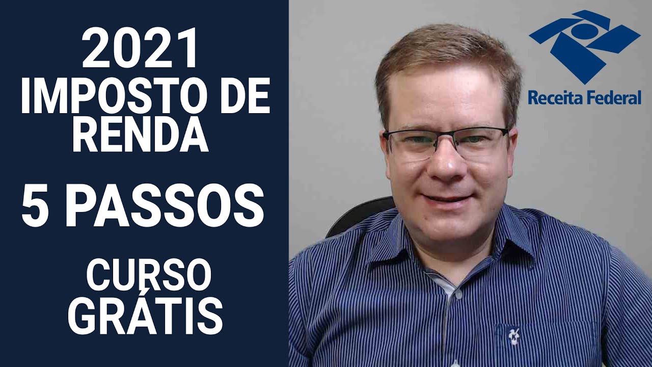 5 PASSOS PARA DECLARAR DE IMPOSTO DE RENDA CURSO COMPLETO GRATUITO YouTube
