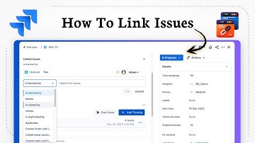 How to Link Issues in Jira (For Clear Workflow Management)