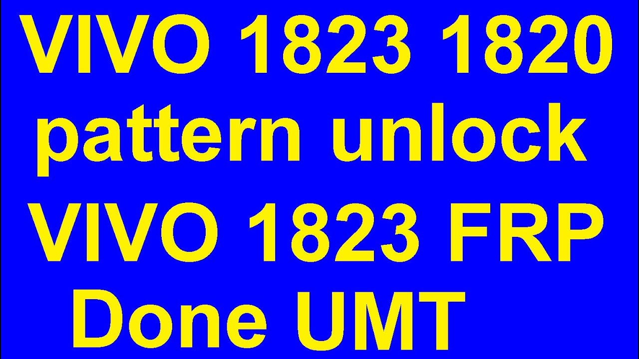 VIVO 1823 1820 pattern unlock VIVO 1823 FRP Done UMT by Shahid Mehmood