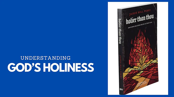 Why You Should Read Holier Than Thou: Insights On God's Holiness