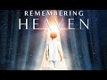 Remembering Heaven (2022) | Documentary | Sarah Hinze