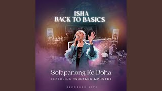 Sefapanong Ke Boha (feat. Tshepang Mphuthi)