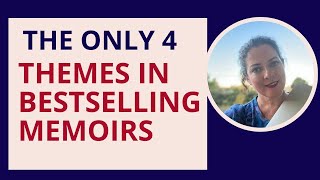 4 bestselling memoir themes | Writing a memoir for the traditional book publishing market