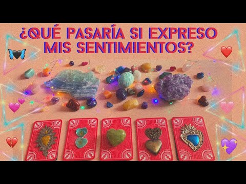 ¿Qué pasaría si le expreso mis sentimientos? ✨Tarot Interactivo✨ Confesar sentimientos 😮🤭😅🤫🤡🥰