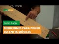 Cómo hacer mediciones para poner estantes móviles