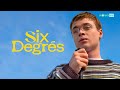 Six degrs  bande annonce  toutv extra