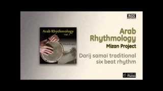 Arab Rhythmology / Mizan Project - Darij samai traditional six beat rhythm