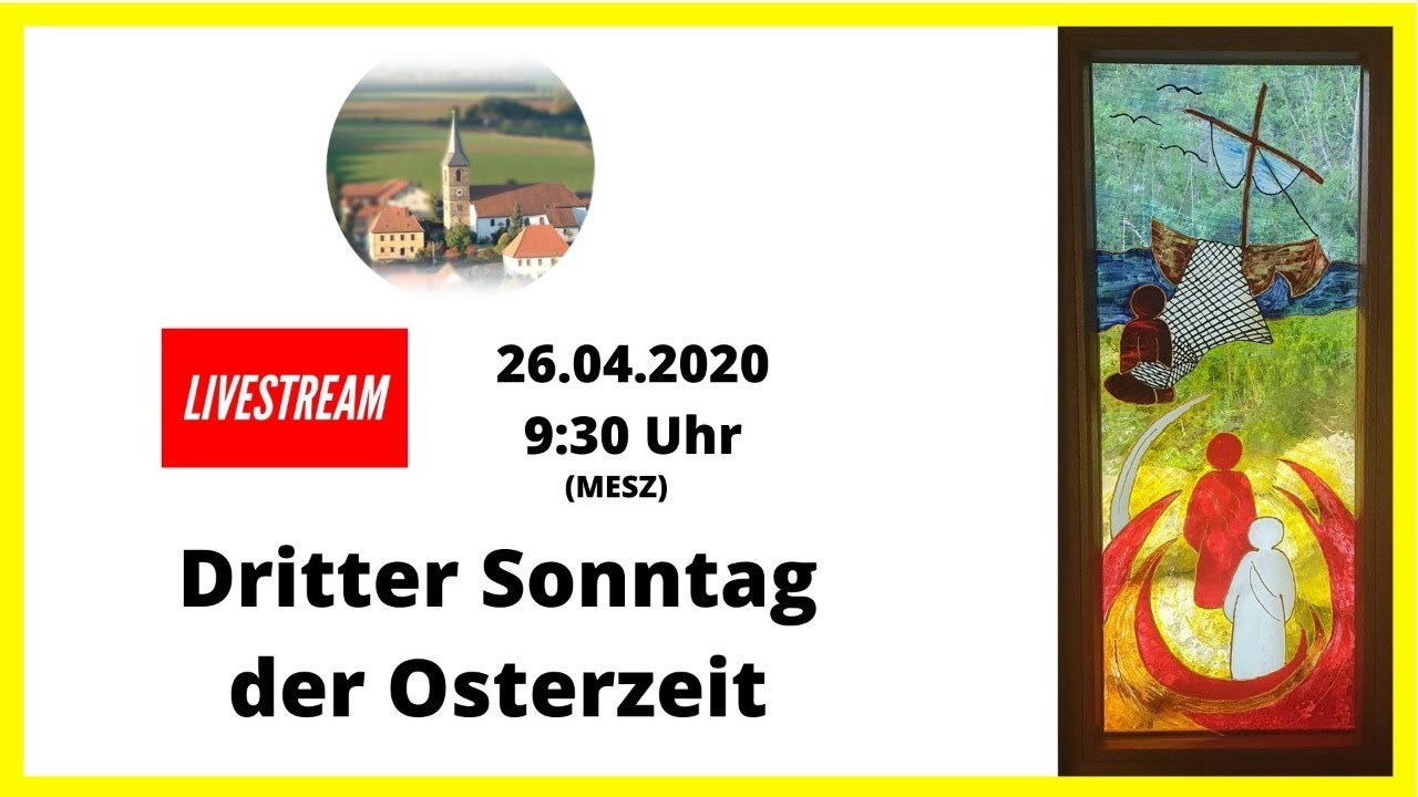 3. Sonntag der Osterzeit - Gottesdienst - Livestream - YouTube