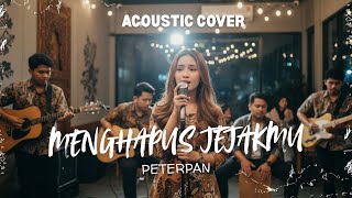 PETERPAN - MENGHAPUS JEJAKMU | ACOUSTIC COVER BY BALI ACOUSTIC INTELLIGENCE