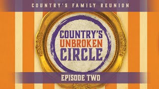 Country's Unbroken Circle: Episode 2