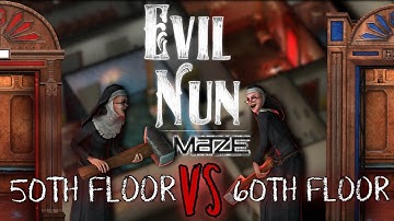 50TH FLOOR VS 60TH FLOOR IN EVIL NUN MAZE
