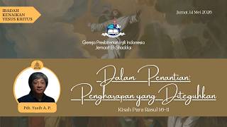 Ibadah Kenaikan Yesus Kristus - GPII El Shaddai (14 Mei 2026)