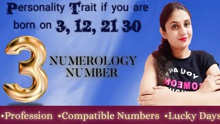 Numerology Calculate for  Number 3 || Numerology for Date of birth 3,12 ,21or 30 of any month || screenshot 2