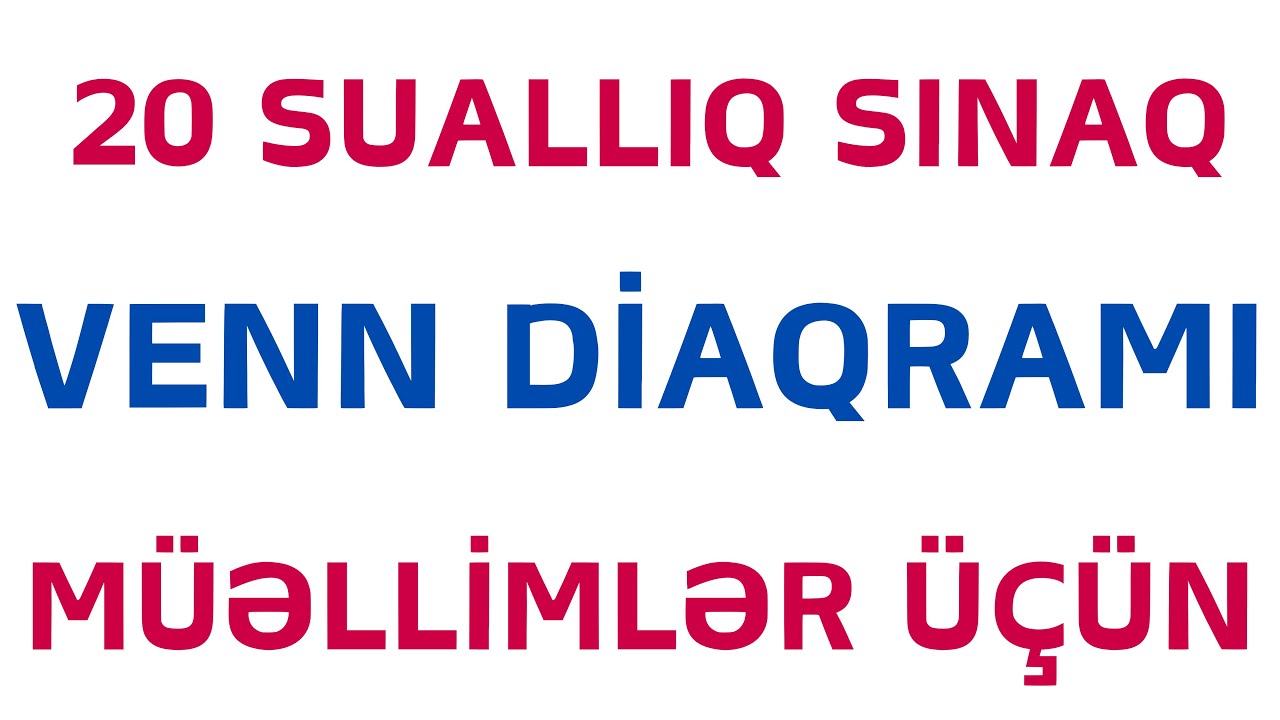 VENN DİAQRAMI ÜZRƏ SINAQ | MİQ VƏ SERTİFİKASİYA | Nail Sadigov