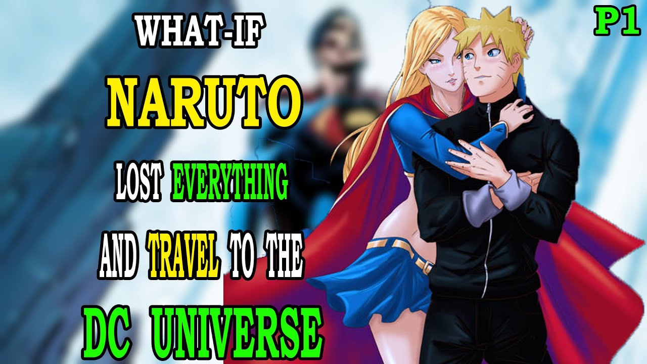 What if Naruto lost Everything and Travel to the DC Universe PART 1