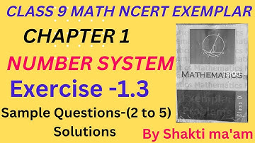 NCERT Exemplar Class 9 Maths Ex-1.3 Sample Questions Q-(2to5) Solution|Ch1Number System Class 9 Math
