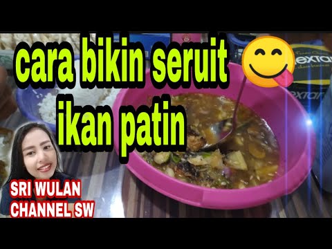 Cara bikin seruit ikan patin (part 23)