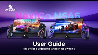 NexiGo Hall Effect Gripcon for Switch 2, Ergonomic Handheld Controller, Instruction