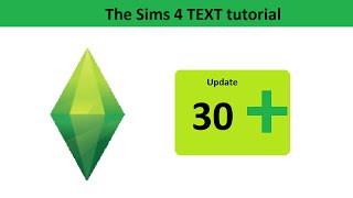 The Sims 4 Text Tutorial: Update 30