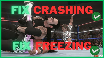 WWE 2K24: FIX FREEZING AND CRASHING | + Fix Other Errors 2025