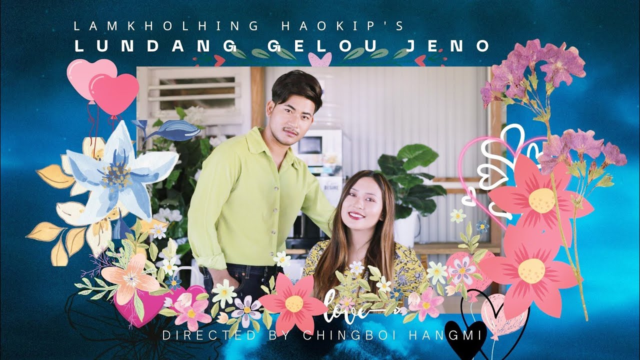 Lungdang gellou jenno || Lamkholhing Haokip