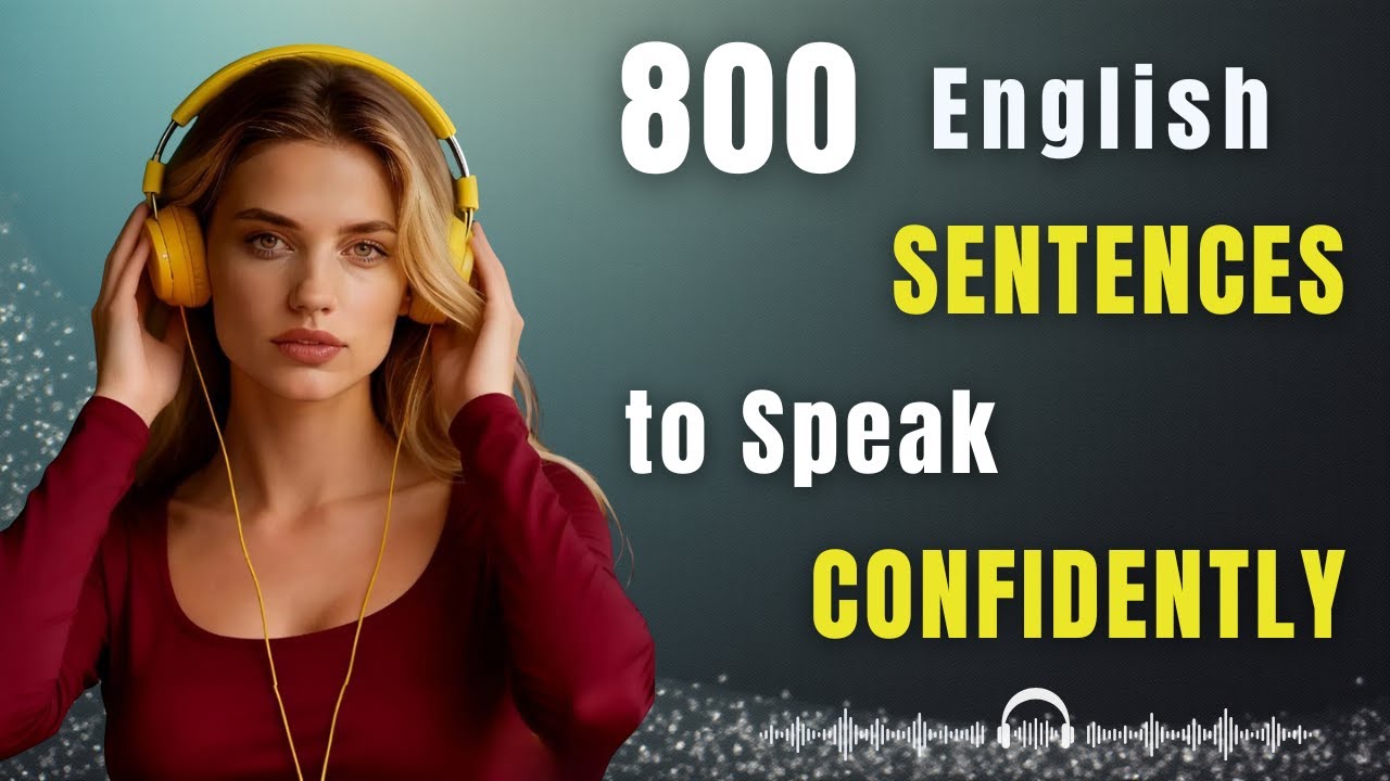 800 English Sentences to Instantly Boost Your Speaking Confidence | Speak Naturally & Fluently