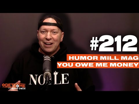 Humor Mill Mag Owes Me Money | 212 W/ Gary Owen