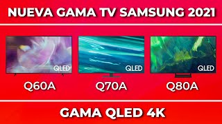 Samsung Tv Gama 2021 Ep.2 - Series Qled 4K Q60A, Q70A Y Q80A