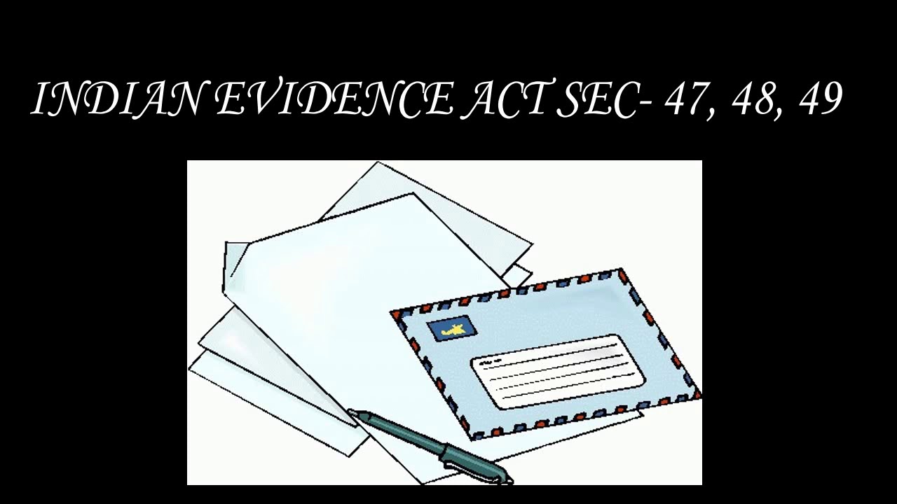 SECTION - 47 INDIAN EVIDENCE ACT - YouTube