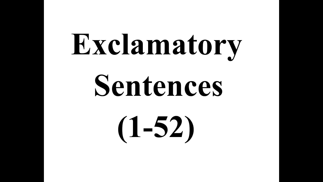 İngilis dili, Toplu 2, Exclamatory Sentences (1-52 tests)