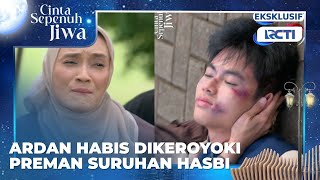 Download lagu #eps53 Ardan was beaten up by Hasbi's thugs #lovewithallmysoul