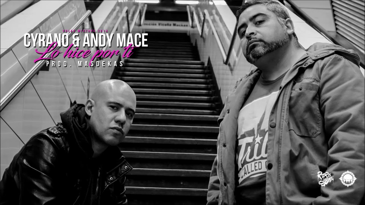 Cyrano & Andy Mace - Lo hice por ti (Prod. Masdekas)