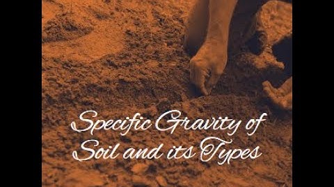 Lecture No. 7 Understanding Specific Gravity of Soil | Types and Applications | Civil Engineering |