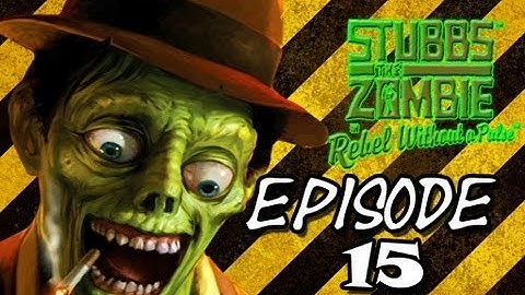 Episode 15 - Finn Plays: Stubbs The Zombie - Break that GODDAM DAM!
