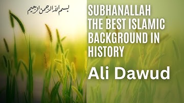 Subhanallah the best islamic background in History  #alidawud #islamicnasheed #nocopyrightmusic #fyp