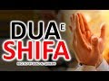 Dua e shifa to cure health disease illness sickness