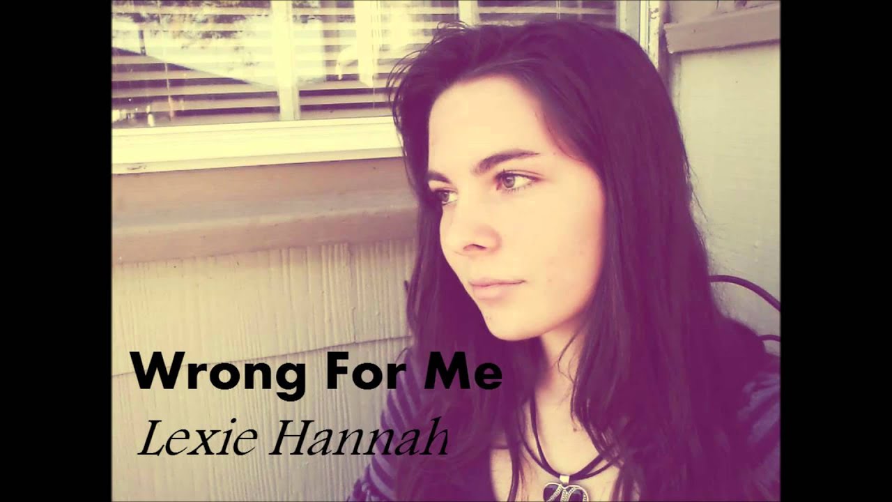Wrong For Me - Lexie Hannah [Official Music Demo]