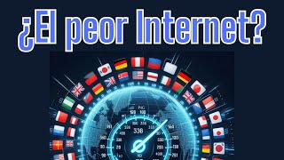 El Peor Y El Mejor Internet Del Mundo