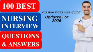 100 Nursing Interview Questions and Answers (Updated For 2026)