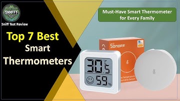 Top 7 Smart Thermometers , Best Smart Thermometers in 2025