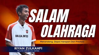 SALAM OLAHRAGA  - MENENDANG, GAPAI HARAPAN DAN PRESTASI