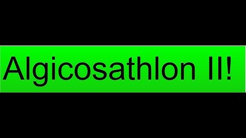 Algicosathlon II Intro!